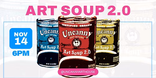 Art Soup 2.0: A Group Exhibition