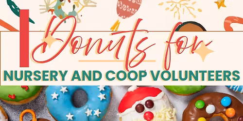 Donuts for Nursery and Coop Volunteers