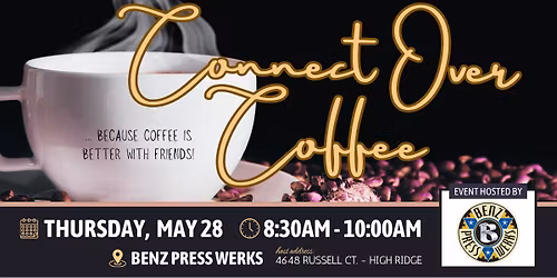 Connect Over Coffee at Benz Press Werks