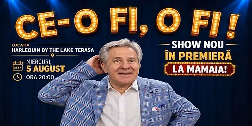 😁 Ce-o fi, o fi!