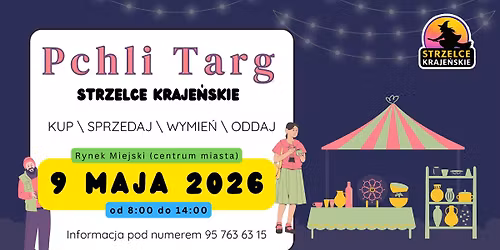 \u2728 Pchli Targ w Strzelcach Kraje\u0144skich  - 9 maja 2026