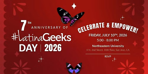 2026 #LatinaGeeks Day Celebration: Silicon Valley