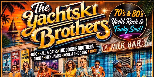 \u26f5\ud83c\udfb6 THE YACHTSKI BROTHERS \u2013 LIVE at MUSICLAND \ud83c\udfb6\u26f5 SAT AUG 8