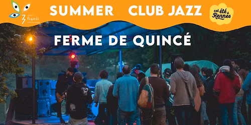 SUMMER CLUB JAZZ \u00c0 LA FERME DE QUINC\u00c9