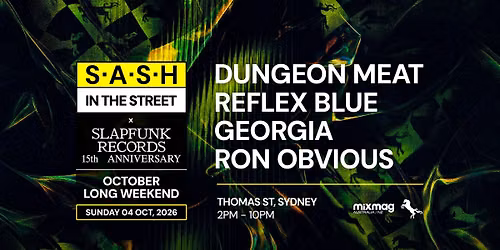 \u2605 S.A.S.H in the Street x Slapfunk 15th Anniversary \u2605 Oct Long Weekend \u2605 Sunday 4th Oct \u2605
