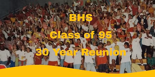 BHS Class of 95 30 Year Reunion