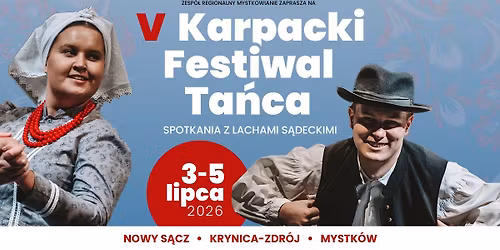 Karpacki Festiwal Ta\u0144ca - V SPOTKANIA Z LACHAMI S\u0104DECKIMI\/MYSTKOWIANIE