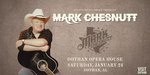 Mark Chesnutt at Dothan Opera House [Dothan, AL]
