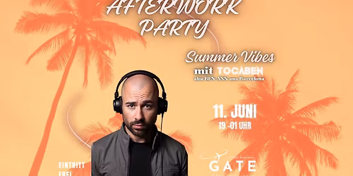Afterwork Party - Summer Vibes mit DJ TOCABEN aka BEN ANN (Barcelona)
