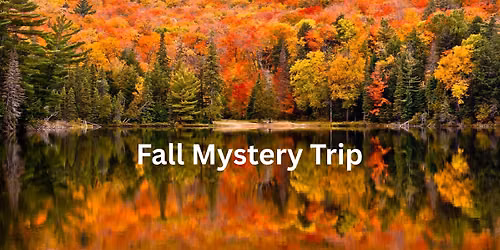 Fall Mystery Trip: Tracks, Treason and Treasures