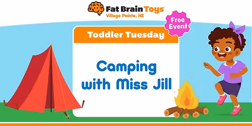 Toddler Tuesday - Camping with Miss Jill! 