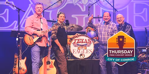 Free Concert Series - Featuring Texas Eagles Band (Eagles Tribute)