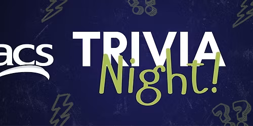 ACS Trivia Night!