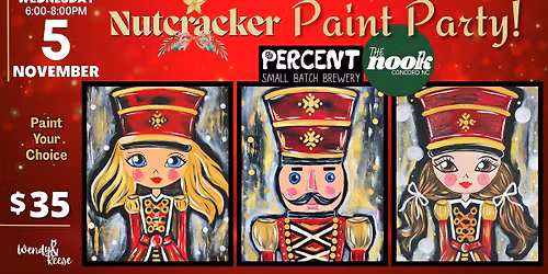 Nutcracker Paint Party at Percent The Nook Concord