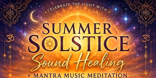 Summer Solstice Sound Healing with Mantra 