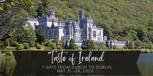 Taste of Ireland: May 21-28, 2026