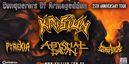 KRISIUN, Abysmal Dawn, Pyrexia, Gorgatron