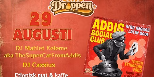 Droppen & Addis Social Club: Fiesta de Agosto