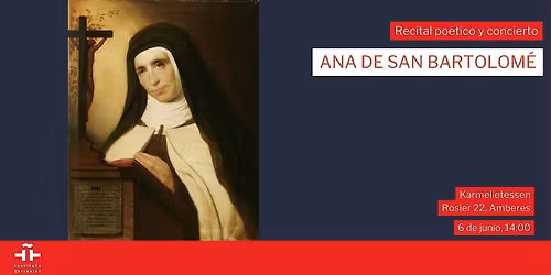 Recital po\u00e9tico musical: Ana de San Bartolom\u00e9