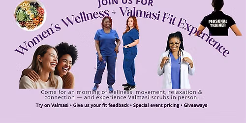 Women's Wellness + Valmasi Scrubs Fit Experience