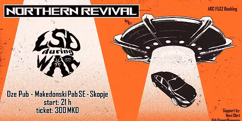 NORTHERN REVIVAL + LSD During War \/\/ Dze Pub MKD