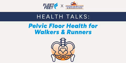 Health Talks: Pelvic Floor Health for Walkers & Runners
