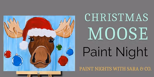 Christmas Moose Paint Night