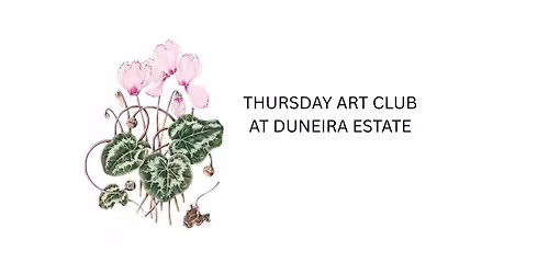 Thursday Art Club at Duneira Estate