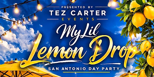 My Lil' Lemon Drop Day Party- San Antonio