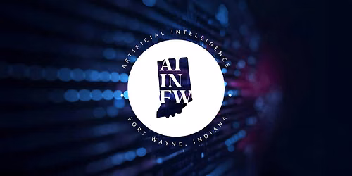 AI in Fort Wayne | October Monthly Community Meetup