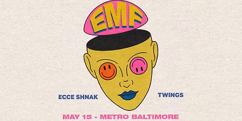 EMF w\/ Ecce Shnak and Twings @ Metro Baltimore 