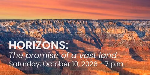 Carmel Symphony Orchestra: Horizons - The Promise of A Vast Land