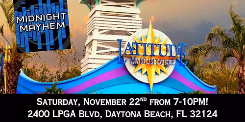 Midnight Mayhem heads back to Latitude Margaritaville Daytona!