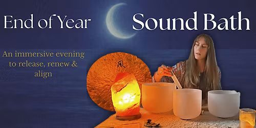 End of Year Sound Bath: Release, Renew, and Realign