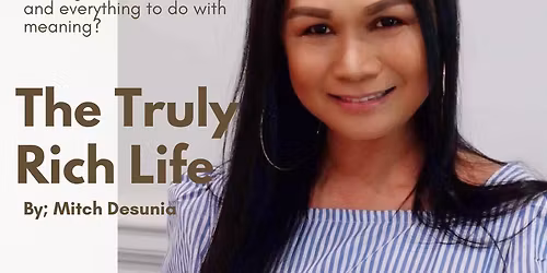The Truly Rich Life (Book Launching)