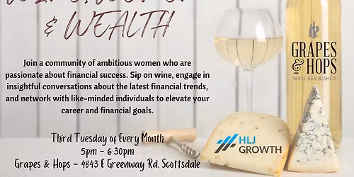 Wine, Women & Wealth - Scottsdale