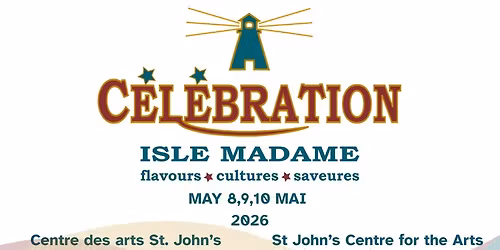 C\u00e9l\u00e9bration Isle Madame at St. John's Centre for the Arts