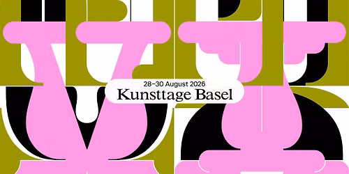 Kunsttage Basel MMXXVI