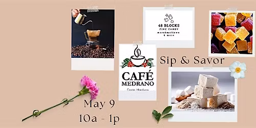 Sip +  Savor Coffee and Candy Tasting
