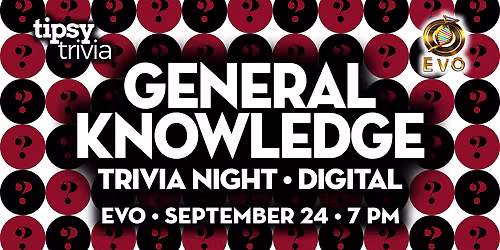 Edmonton: EVO - General Knowledge Digital Trivia - Sep 24, 7pm