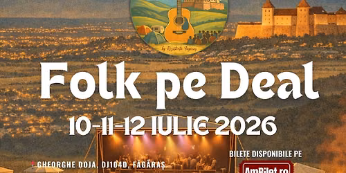 🌄🎶 Folk pe Deal – Ediția a II-a 🎶🌄 — Gheorghe Doja, DJ104D, 505200 Făgăraș

