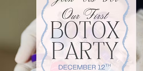 Botox Party\ud83d\udc89