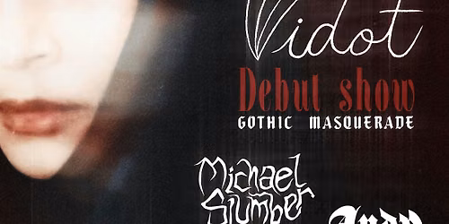 Vidot Debut Show: Gothic Masquerade