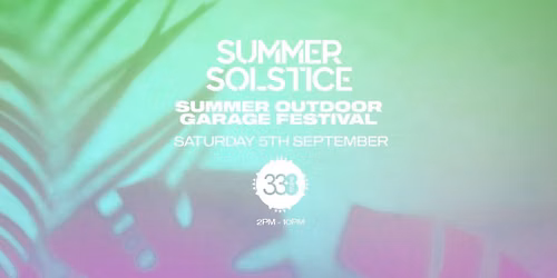 Summer Outdoor Garage Festival - Studio 338 London [TICKETS ON SALE NOW!]