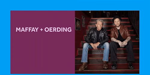 MAFFAY + OERDING - Nashville Live 2027