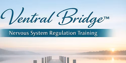 Regina - Ventral Bridge Nervous System Regulation Training