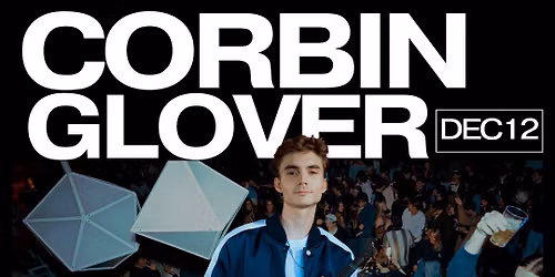 CORBIN GLOVER EDM HOUSE PARTY