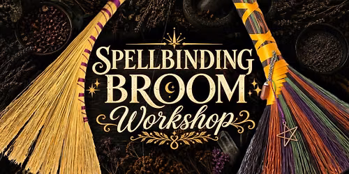 Spellbinding Broom Making Workshop