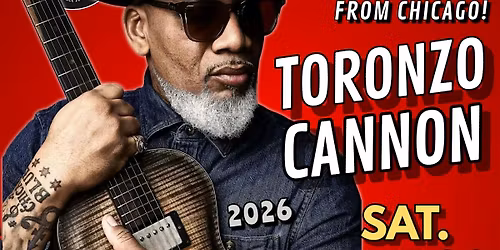 TORONZO CANNON - Chicago Blues Guitar Great - in Arcadia!