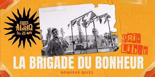 Le Quizz du bonheur w\/ la Brigade du bonheur